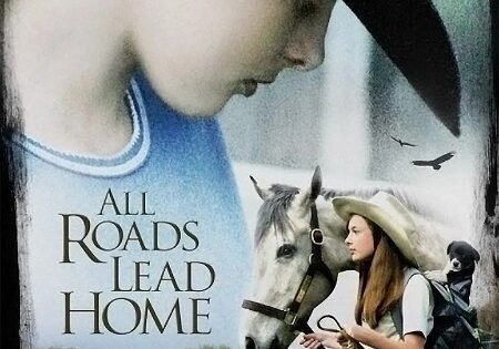 مشاهدة فيلم All Roads Lead Home 2008 مترجم