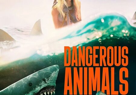 مشاهدة فيلم Dangerous Animals 2025 مترجم