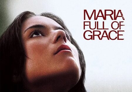مشاهدة فيلم Maria Full of Grace 2004 مترجم