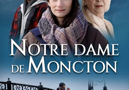 مشاهدة فيلم Notre Dame De Moncton 2022 مترجم