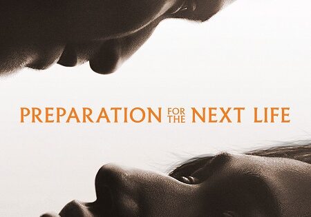 مشاهدة فيلم Preparation for the Next Life 2025 مترجم